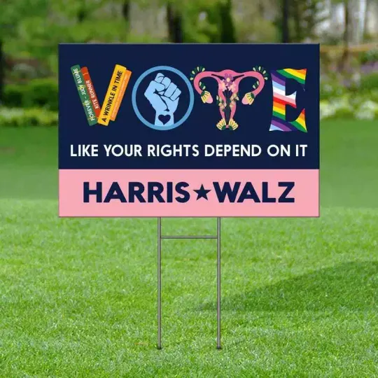 Discover Vote Harris Walz 2024 Like Your Rights Depend On It Yard Sign