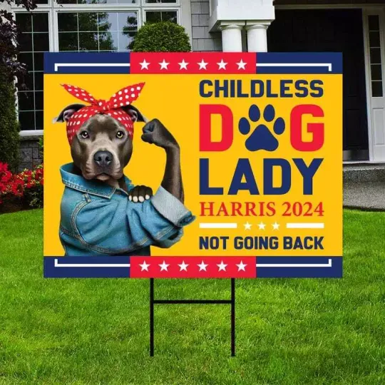 Discover Childless Dog Lady Yard Sign, Kamala Harris For President 2024 Sign
