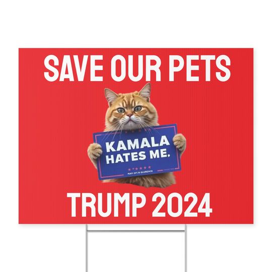 Discover Save Our Pet Cats - Trump 2024 Campaign Yard Sign