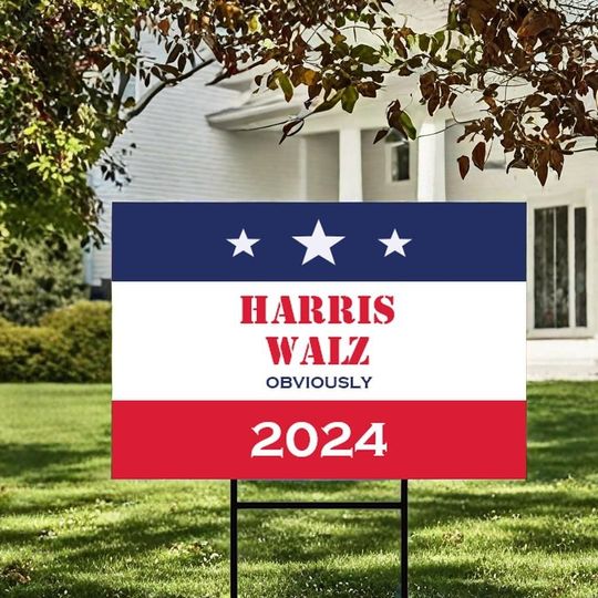 Discover Harris Walz 2024 Yard Sign,Harris Walz Obviously Sign