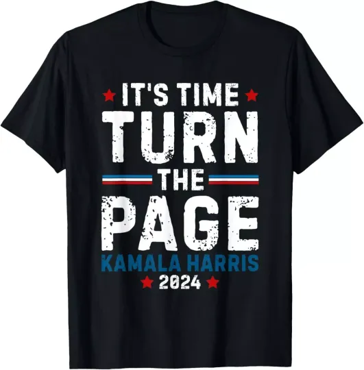 Discover Kamala Harris 2024 It s Time to Turn Page T-Shirt