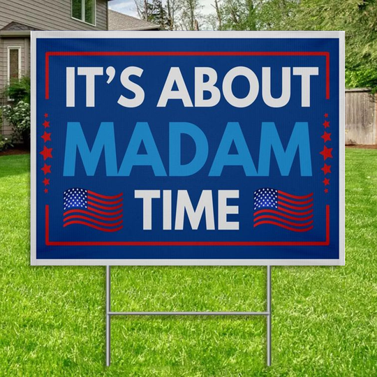 Discover It's About Madam Time Yard Sign, Kamala Harris 2024 Election Support (H-Stake)