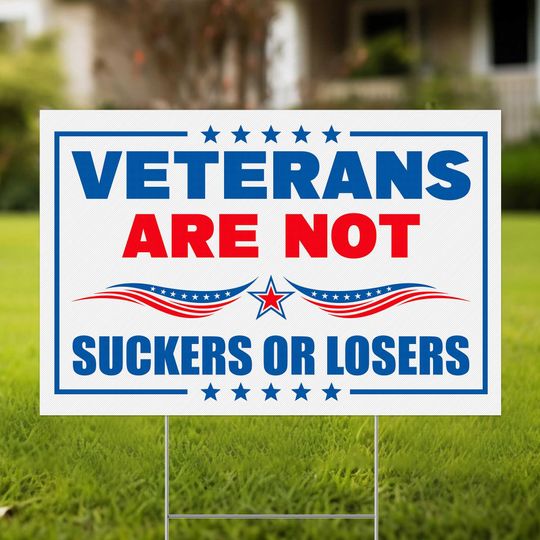 Discover Veterans Are Not Suckers Yard Sign