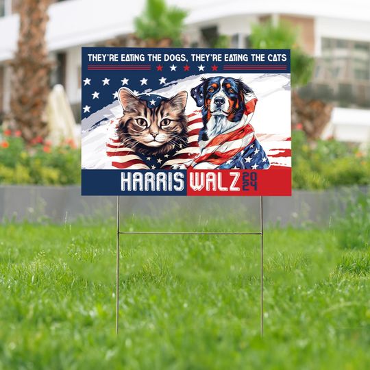 Discover They're Eating the Dogs Cats Yard Sign, Harris Trump Debate 2024