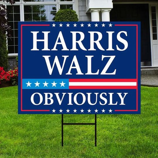 Discover Harris Walz 2024 Obviously Yard Sign - Coroplast Harris For President 2024