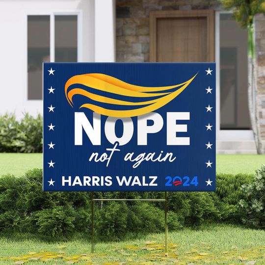 Discover Nope Trump Not Again Yard Sign With H Stake