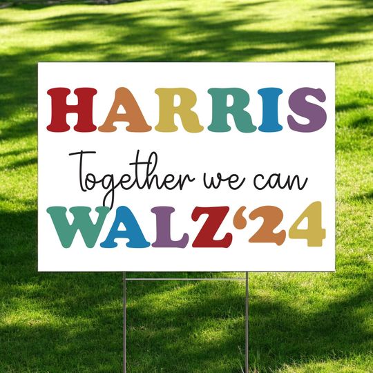 Discover Together We Can Harris Walz 2024 Yard Sign