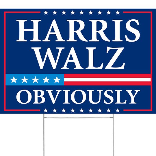 Discover Harris Walz 2024 Obviously Yard Sign - Coroplast Harris For President 2024 Lawn Sign