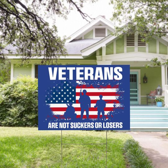 Discover Harris Walz 2024 Yard Sign, Veterans Are Not Suckers Or Losers Yard Sign
