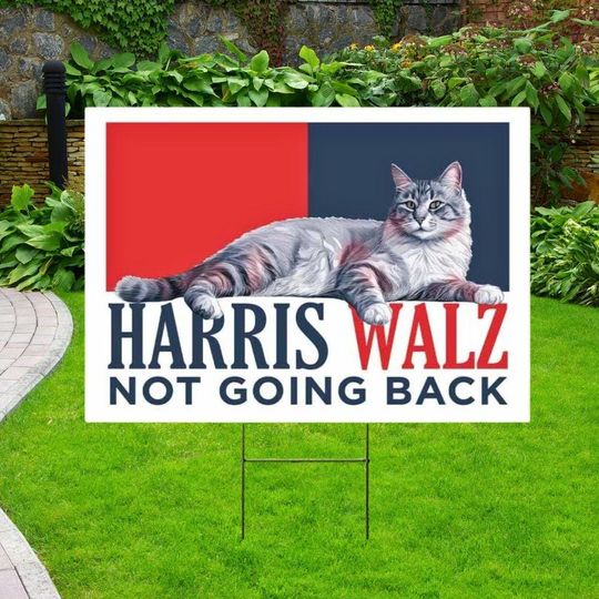 Discover Kamala Harris Not Going Back Yard Sign, Cats For Kamala Yard Sign