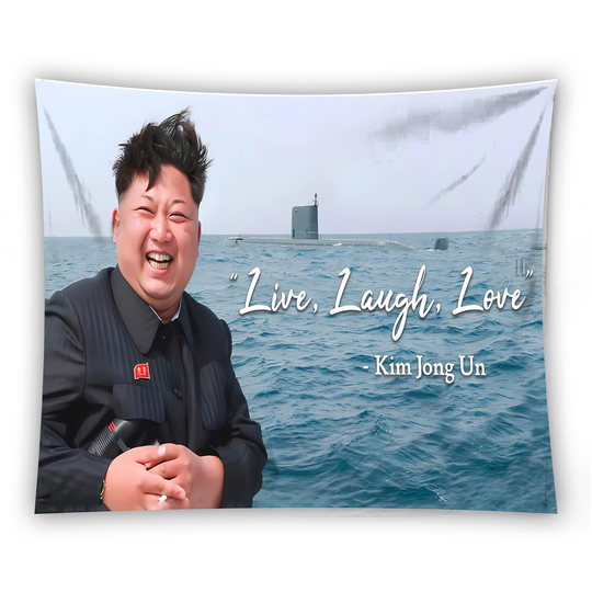 Discover Kim Jong Un Live Laugh Love tapestry
