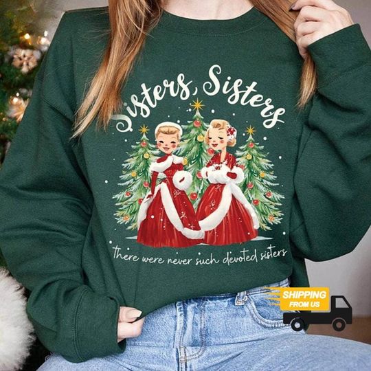 Discover Sister Sister White Christmas Movie Sweatshirt