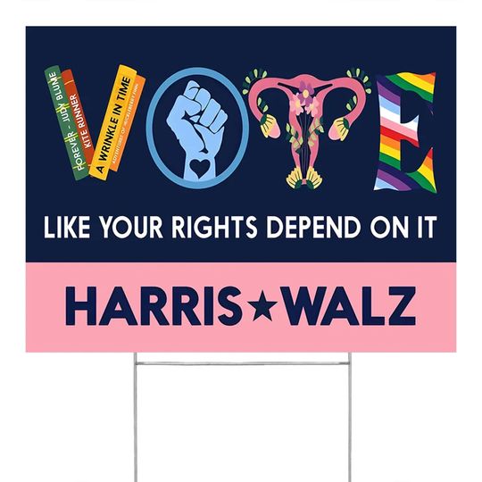Discover Vote Harris Walz 2024 Like Your Rights Depend On It Yard Sign