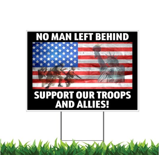 Discover No Man Left Behind, Support Our Troops and Allies, Veterans Yard Sign