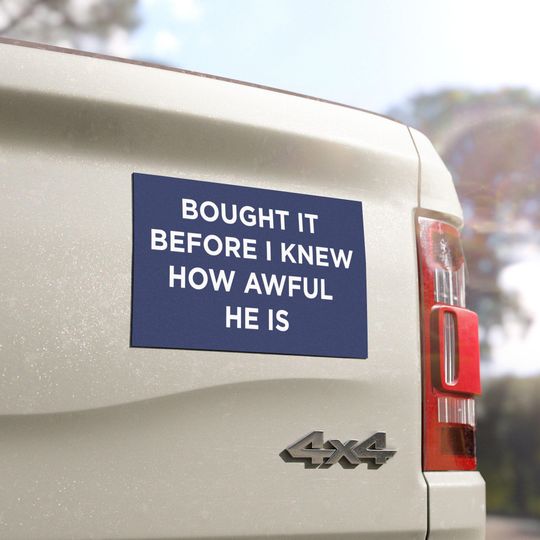 Discover Regret Magnet - 'Bought It Before I Knew How Awful He Is' - Anti-Billionaire Satire - Durable All-Weather Car Magnet