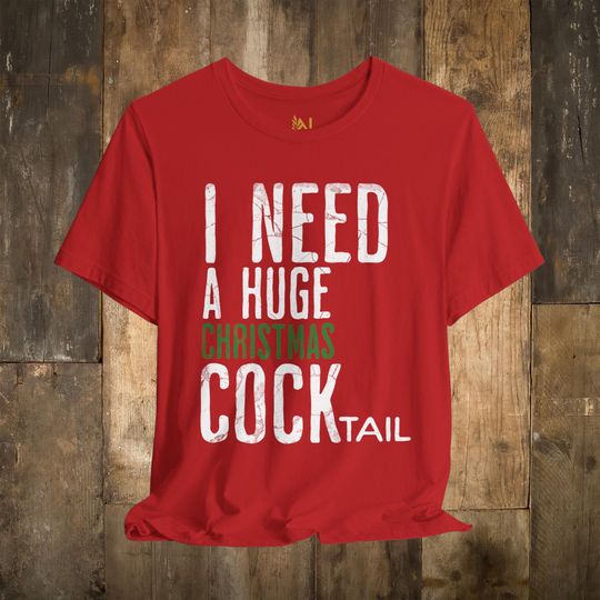 Discover I Need a Huge Christmas Cocktail Shirt