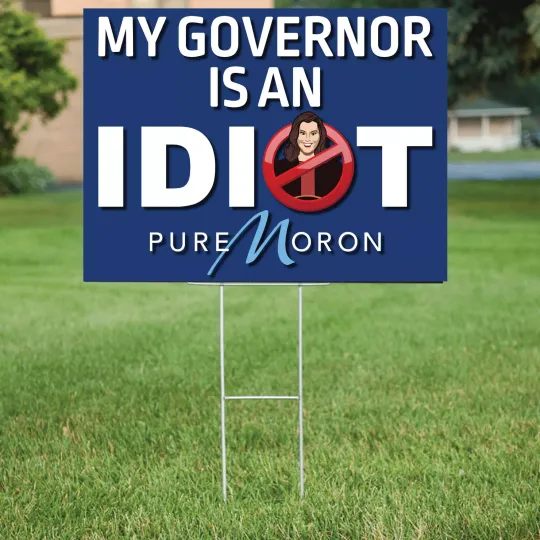 Discover My Governor is an IDIOT MI Gretchen Whitmer Yard Sign