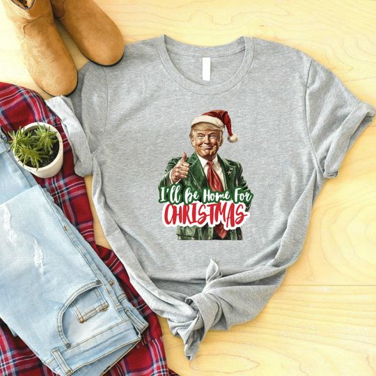 Discover I'll Be Home for Christmas Shirt, Christmas Donald Trump Shirt