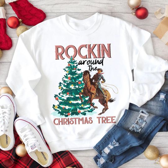 Discover Rocking Around The Christmas Tree Sweatshirt, Cowboy Christmas