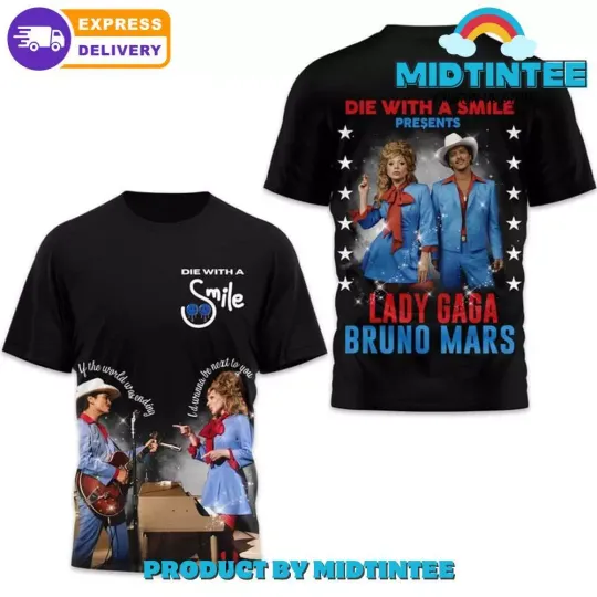 Discover Ld ga x Bruno Mars Die With A Smile Presents 3D Shirt