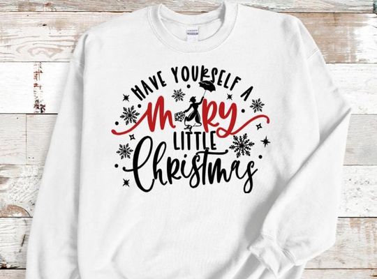 Discover Have Yourself a Mary Little Christmas Marry Poppins Family Sweatshirts
