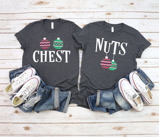 Discover Chest And Nuts Christmas Couple Shirts, Funny Matching Christmas Couple Gift