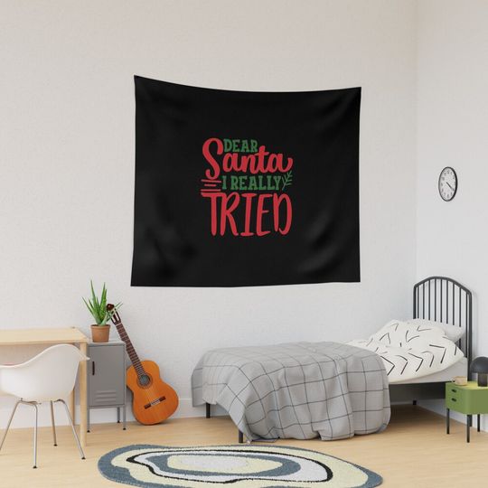 Discover Christmas Eve Merry Christmas Xmas- Dear Santa I really tried Tapestry