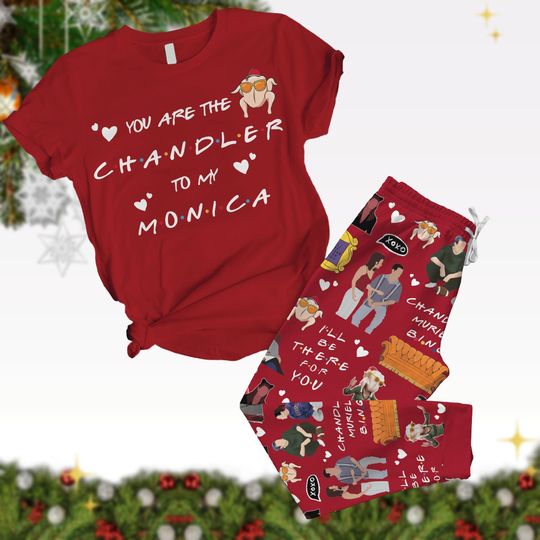 Discover Christmas Friends Movie Pajamas, Youre The Chand.ler To My Monica Tshirt Pants Set