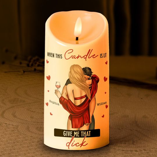 Discover When This Candle Is Lit Give Me That D*ck - Personalized LED Candle