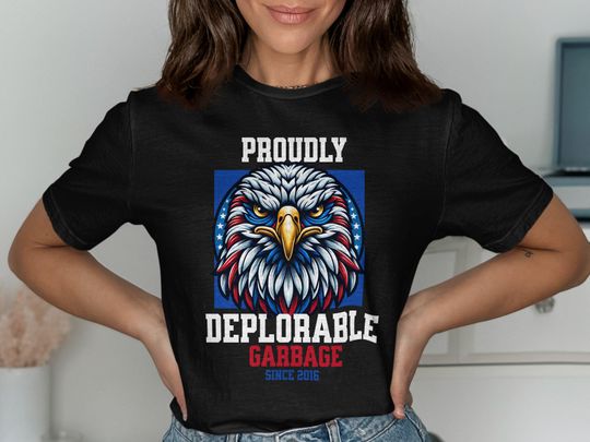 Discover Proudly Deplorable Garbage Since 2016 Shirt, Political Humor Apparel