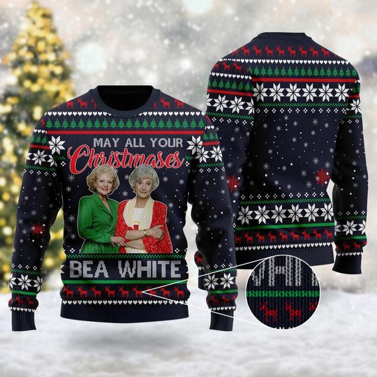 Discover May All Your Christmases Bea White Quotes 3D Sweater
