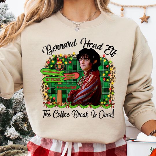 Discover Bernard Head Elf The Coffee Break Is Over The Santa Clause Movie  Sweatshirt