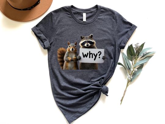 Discover Why, My Life Mattered Squirrel Peanut and Fred Shirt