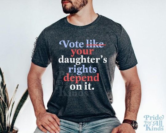 Discover Vote like your daughter's rights depend on it | kamala harris merch