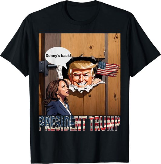 Discover Trump Wins Election 2024 Winner Donny's Back Funny T-Shirt