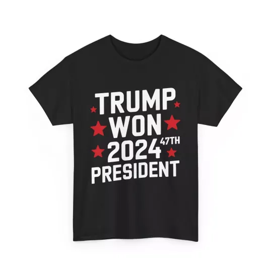 Discover Trump Won 2024 President 47th Of White House Donald Trump T-Shirt