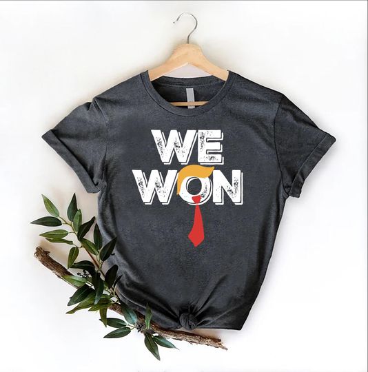 Discover We Won Trump Shirt, Funny Trump Shirt, 2024 Election Shirt, President Trump