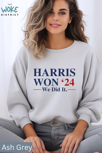 Discover Harris Won Sweatshirt, Harris Won We Did It Sweatshirt