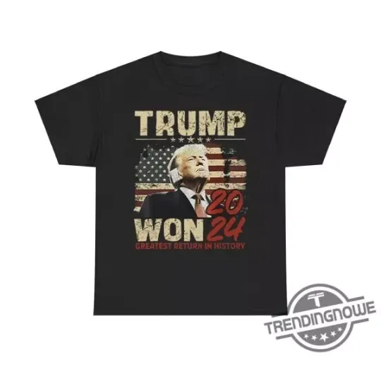 Discover Trump Won 2024 Greatest Return In History T Shirt, Celebrate Trumps Comeback