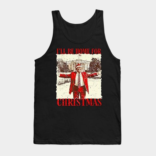 Discover I'll Be Home For Christmas Funny - Ill Be Home For Christmas Funny Tank Top