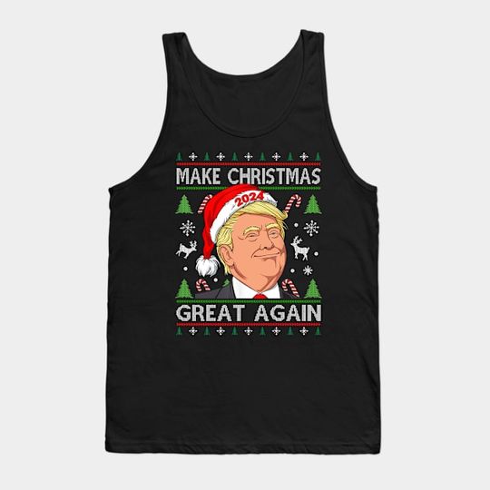 Discover Funny Donald Trump 2024 Make Christmas Great Again Ugly Xmas Sweater - Trump 2024 Make Christmas Great Again - Tank Top