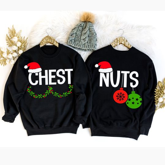 Discover Chest Nuts Couples Christmas Sweatshirts - Family Holiday Apparel