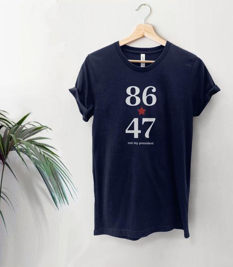 Discover 86 47 Shirt, anti-Trump t-shirt, Not my President Tshirt