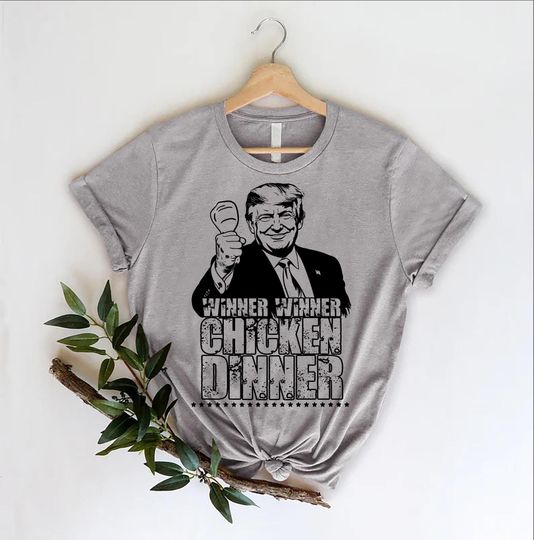 Discover Winner Winner Chicken Dinner Trump T-Shirt