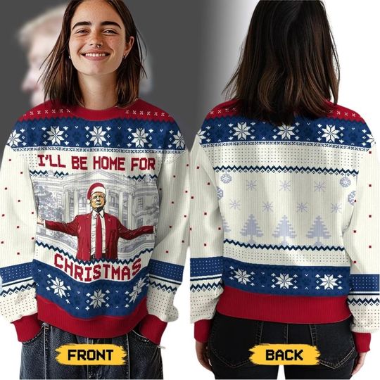 Discover Donald Trump Ugly Xmas Sweater, I'll Be Home For Christmas Trump Shirt, Make Xmas Great Again Sweatshirt