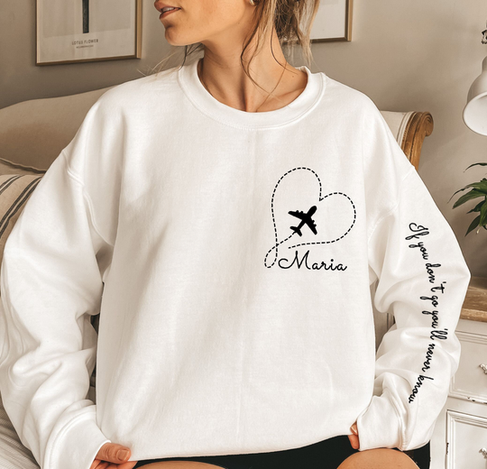 Discover If You Don't Go You'll Never Know - Custom Embroidered Sweatshirt