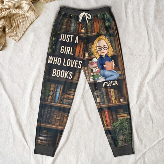 Discover Just A Girl Who Loves Books - Personalized Sweatpants