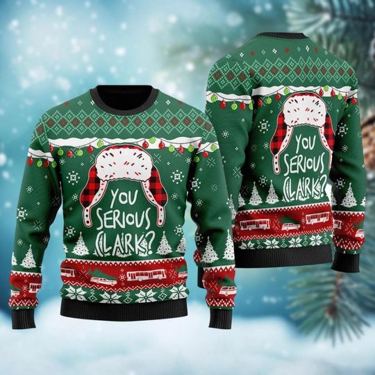 Discover Christmas You Serious Clark Ugly Sweater, National Lampoons Sweater