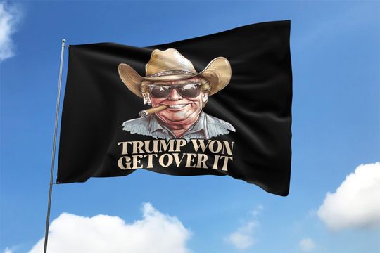 Discover Western Trump Cowboy House Flag, Trump Won Get Over It House Flag