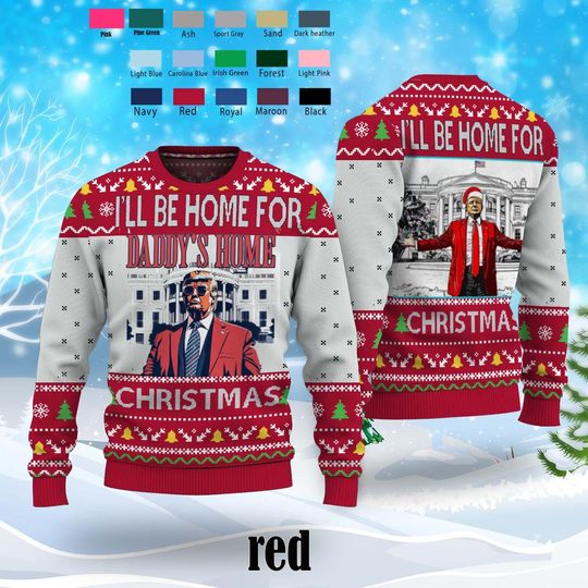 Discover Daddy's Home Ugly Sweater, Trump 2024, Republican Gift